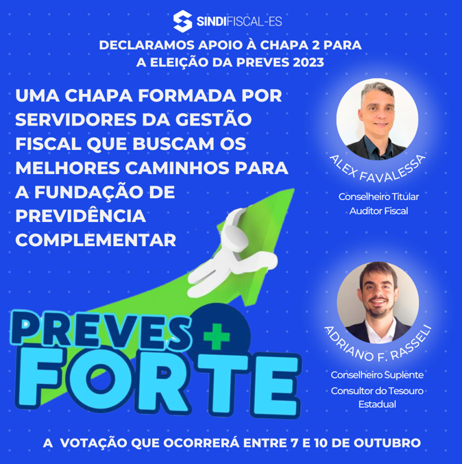 Sindifiscal declara apoio à Chapa 2 para a eleição da PREVES 2023
