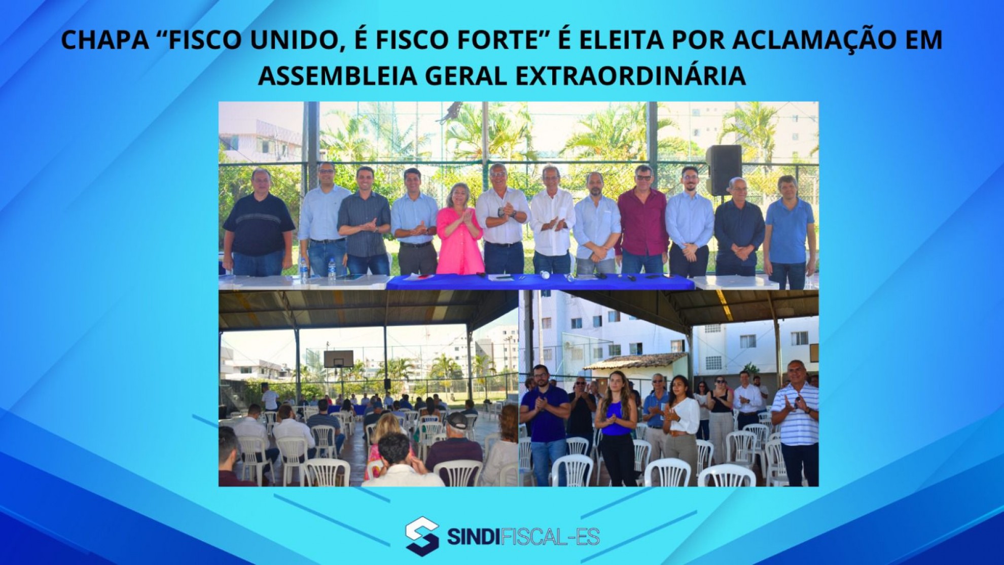 Chapa “Fisco Unido, é Fisco Forte'' foi eleita por aclamação em Assembleia Geral Extraordinária 