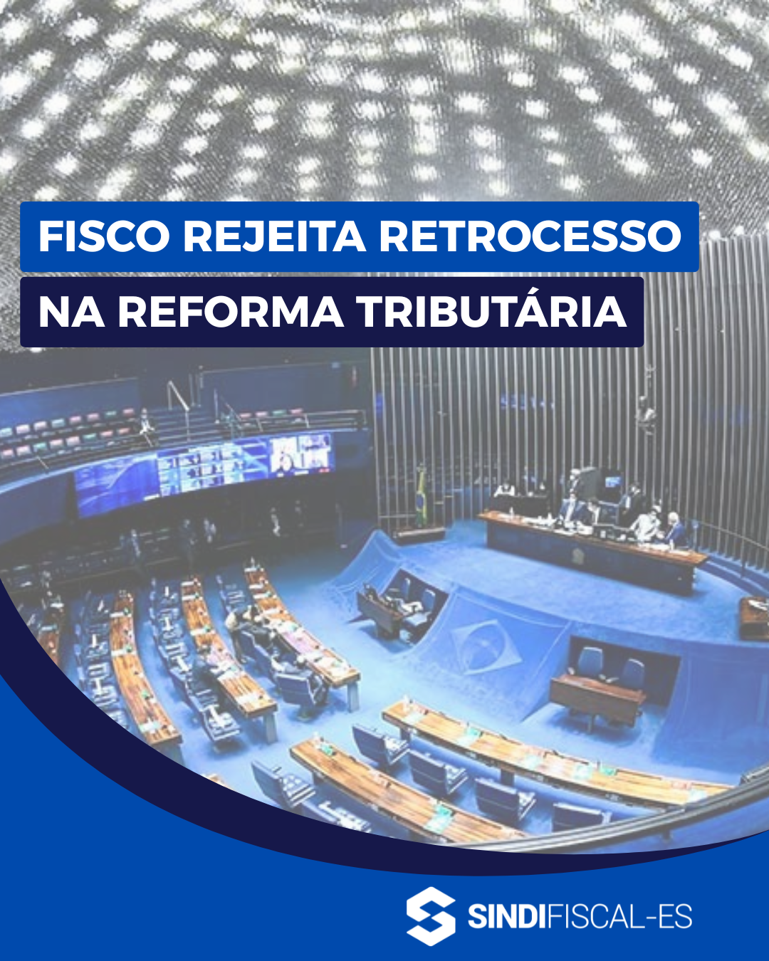 Fisco rejeita retrocesso na Reforma Tributária