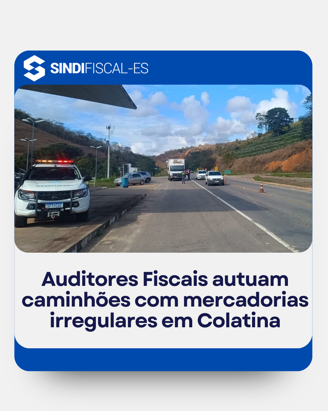 Auditores Fiscais autuam caminhões com mercadorias irregulares em Colatina
