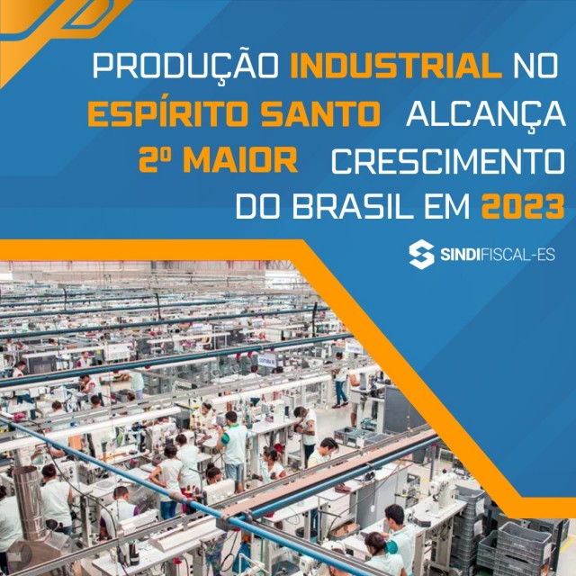 Produção Industrial no Espírito Santo Alcança Segundo Maior Crescimento ...